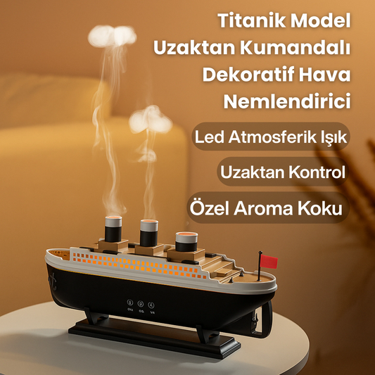 Titanik Model Kumandalı Dekoratif Hava Nemlendirici